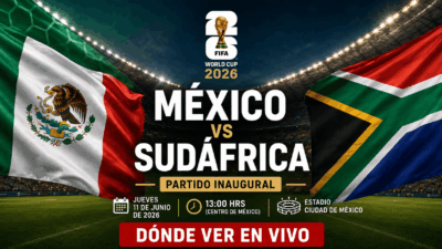 Dónde ver México vs Sudáfrica EN VIVO Mundial 2026