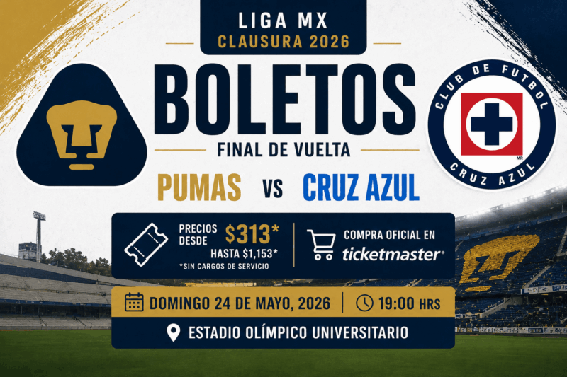 Boletos para Pumas vs Cruz Azul en la final de vuelta del Clausura 2026