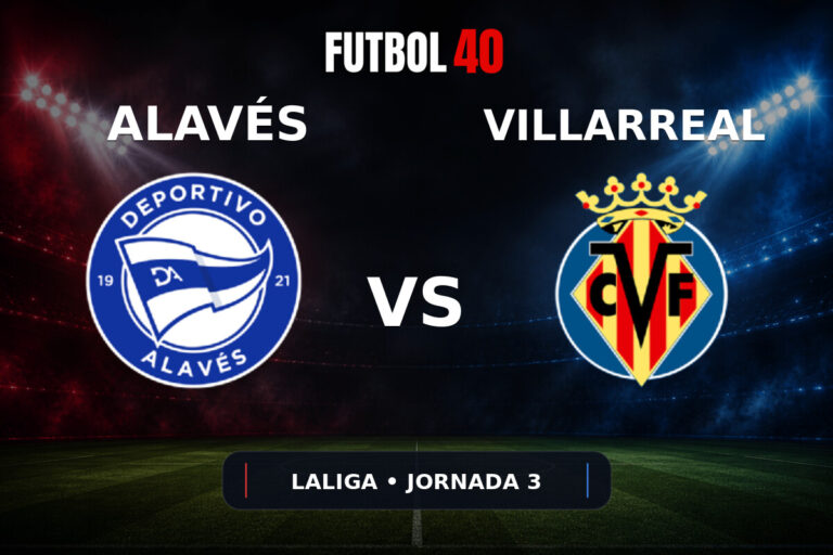 Alavés vs Villarreal en vivo, LaLiga 2026/27 Jornada 3