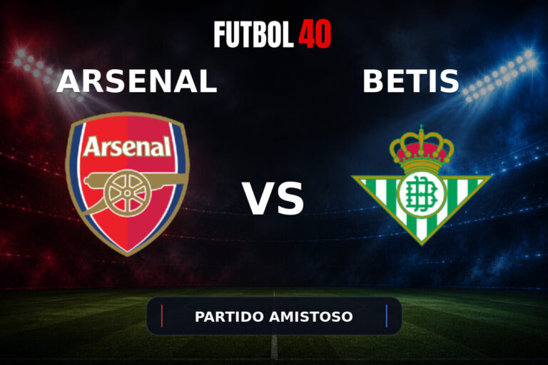 Arsenal vs Real Betis en vivo, Partido Amistoso 2026