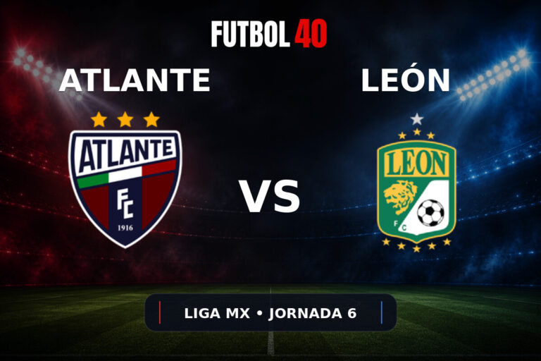 Atlante vs León en vivo, Liga MX Apertura 2026 Jornada 6