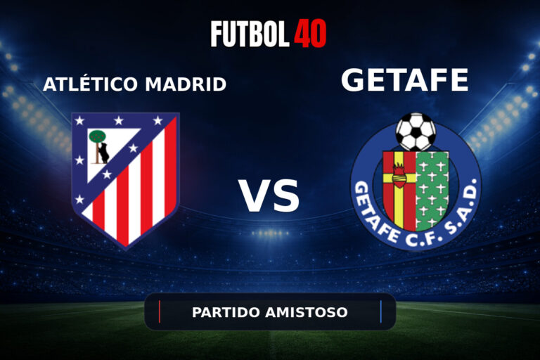 Atlético de Madrid vs Getafe en vivo, Partido Amistoso 2026