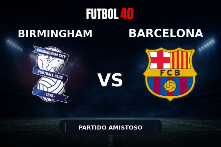 Birmingham vs Barcelona en vivo, Partido Amistoso 2026