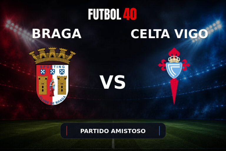 SC Braga vs Celta Vigo en vivo, Partido Amistoso 2026