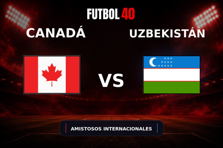 Canadá vs Uzbekistán en vivo, Amistosos Internacionales 2026