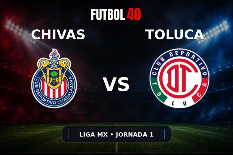 Chivas Guadalajara vs Toluca en vivo, Liga MX Apertura 2026 Jornada 1