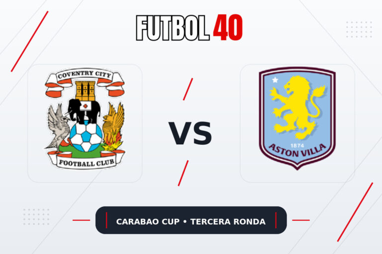 Coventry City vs Aston Villa en vivo, Carabao Cup 2026/27 Tercera Ronda