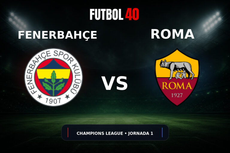 Fenerbahçe vs AS Roma en vivo, Champions League 2026/27 Jornada 1