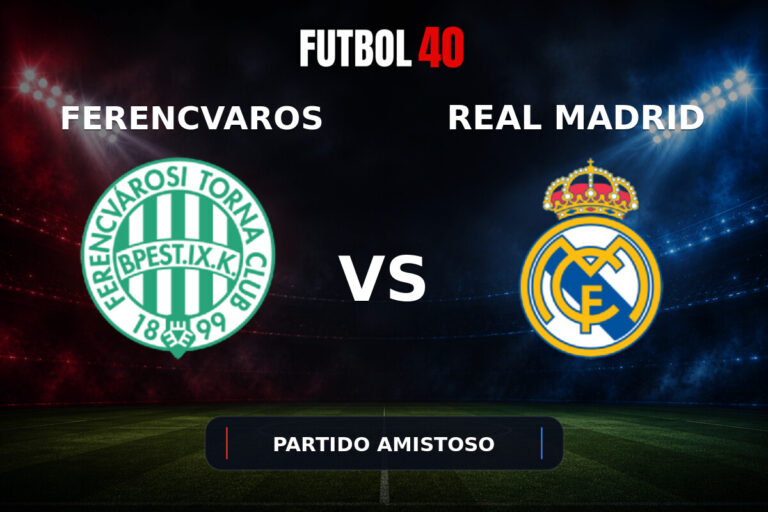 Ferencvaros vs Real Madrid en vivo, Partido Amistoso 2026