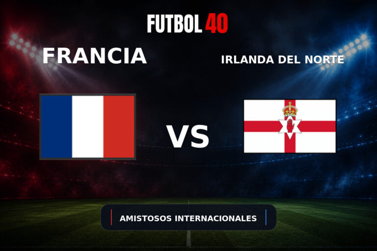 Francia vs Irlanda del Norte en vivo, Amistosos Internacionales 2026