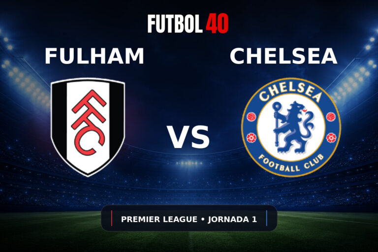 Fulham vs Chelsea en vivo, Premier League 2026/27 Jornada 1