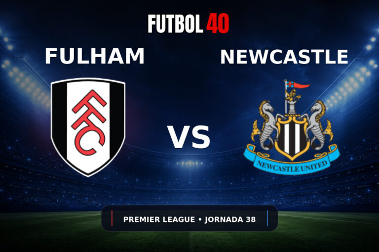 Fulham vs Newcastle United en vivo, Premier League 2025/26 Jornada 38