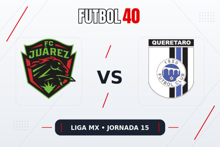 FC Juárez vs Querétaro en vivo, Liga MX Apertura 2026 Jornada 15