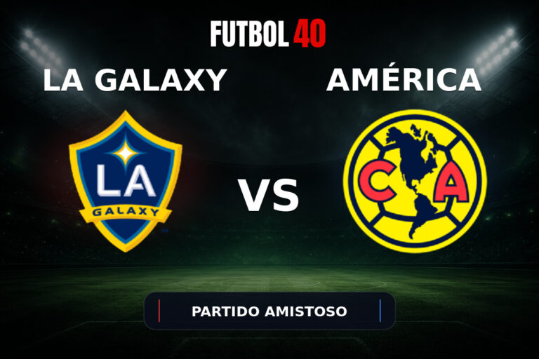 LA Galaxy vs América en vivo, Partido Amistoso 2026