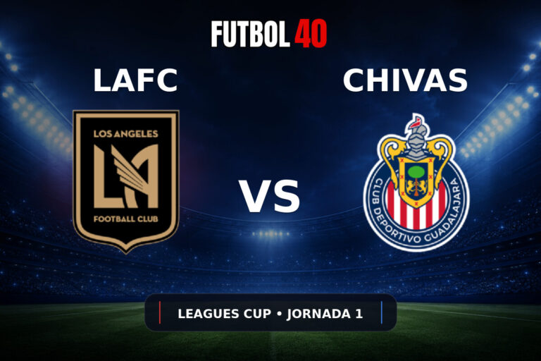 Los Angeles FC vs Chivas Guadalajara en vivo, Leagues Cup 2026 Jornada 1