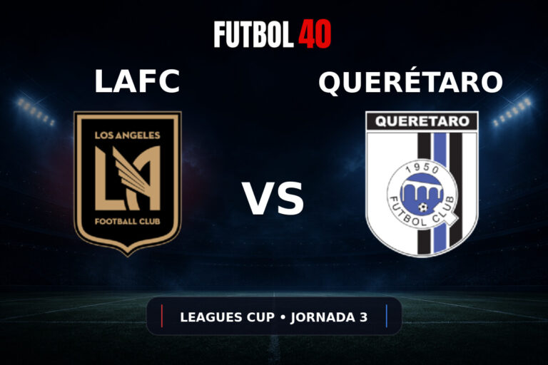 Los Angeles FC vs Querétaro en vivo, Leagues Cup 2026 Jornada 3