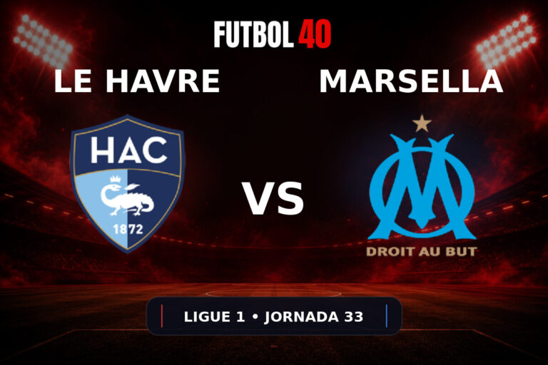 Le Havre vs Marseille en vivo, Ligue 1 2025/26 Jornada 33