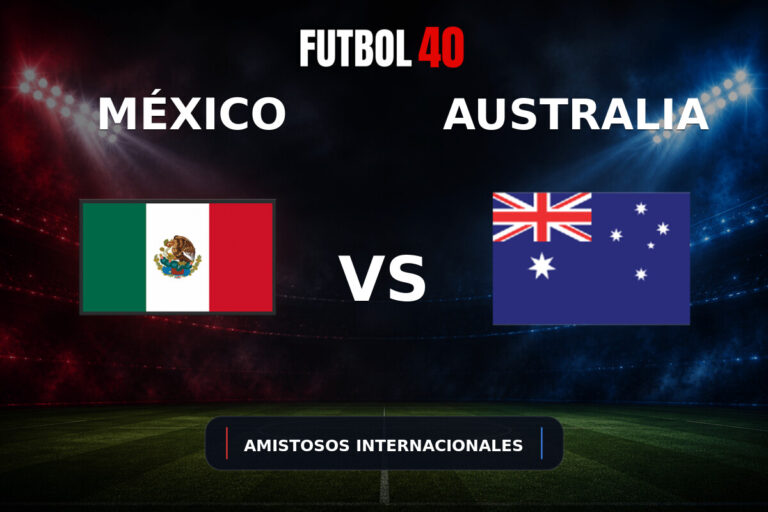 México vs Australia en vivo, Amistosos Internacionales 2026