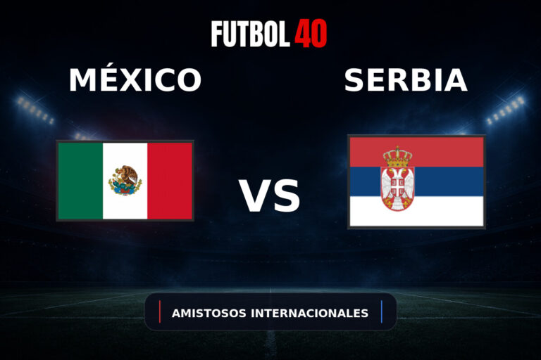 México vs Serbia en vivo, Amistosos Internacionales 2026
