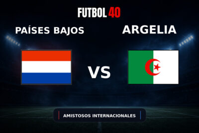 Paises Bajos vs Argelia EN VIVO Amistoso Internacional 2026