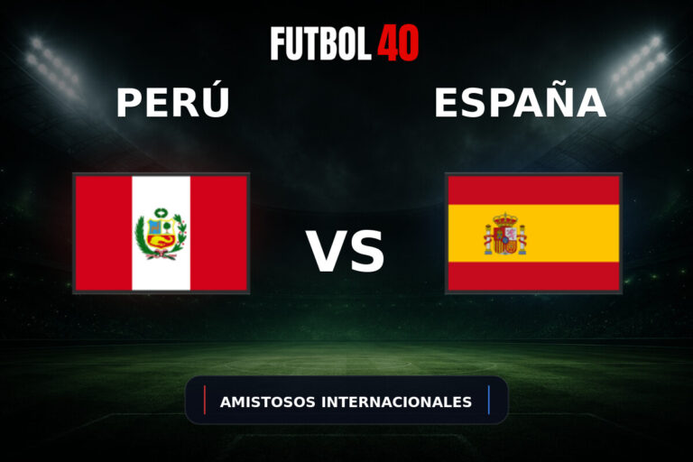 Perú vs España en vivo, Amistosos Internacionales 2026