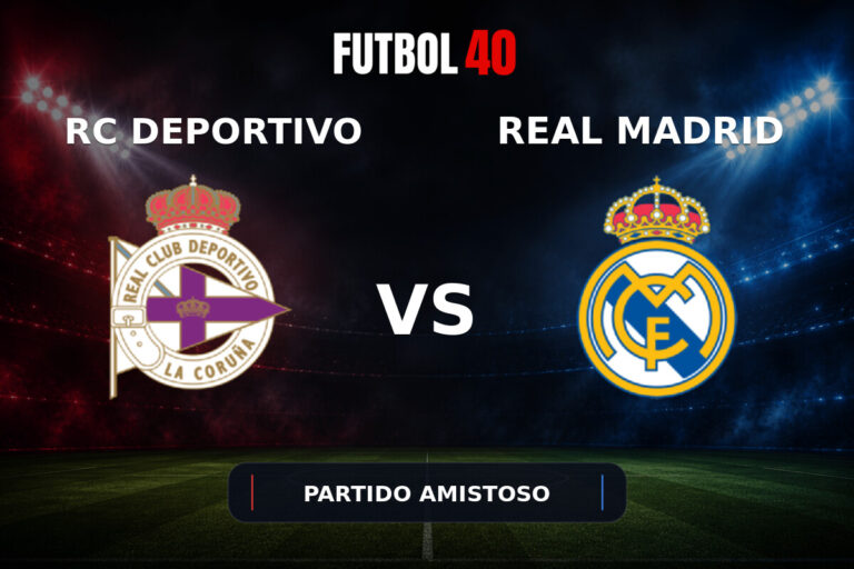 RC Deportivo vs Real Madrid en vivo, Partido Amistoso 2026