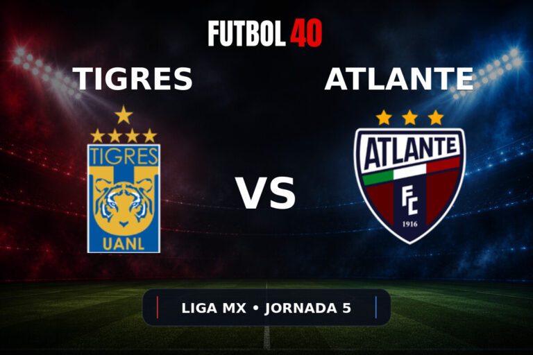 Tigres UANL vs Atlante en vivo, Liga MX Apertura 2026 Jornada 5
