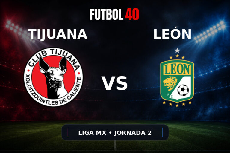 Xolos Tijuana vs León en vivo, Liga MX Apertura 2026 Jornada 2