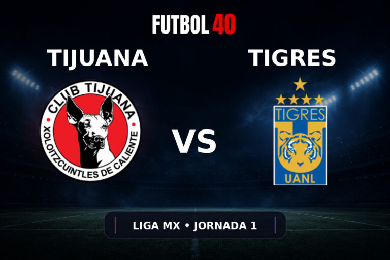 Xolos Tijuana vs Tigres UANL en vivo, Liga MX Apertura 2026 Jornada 1