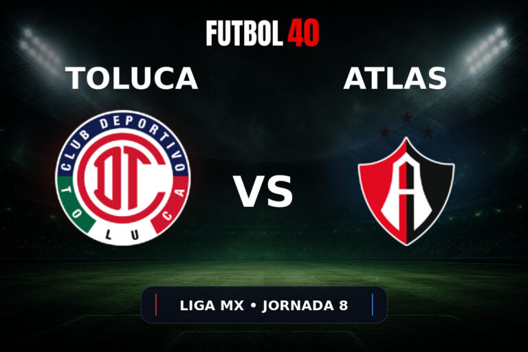 Toluca vs Atlas en vivo, Liga MX Apertura 2026 Jornada 8
