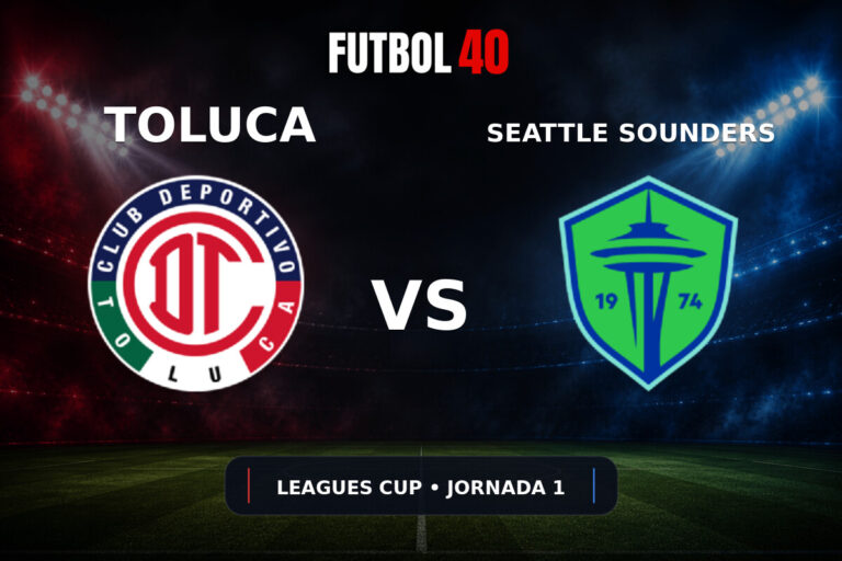 Toluca vs Seattle Sounders en vivo, Leagues Cup 2026 Jornada 1